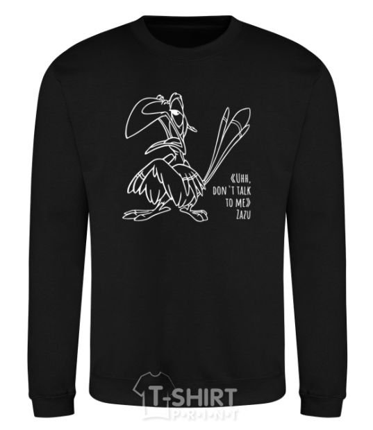 Sweatshirt Zazu dont talk to me black фото