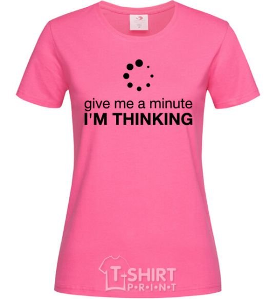 Женская футболка I`m thinking Я думаю Ярко-розовый фото