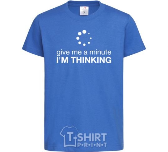 Kids T-shirt I`m thinking royal-blue фото