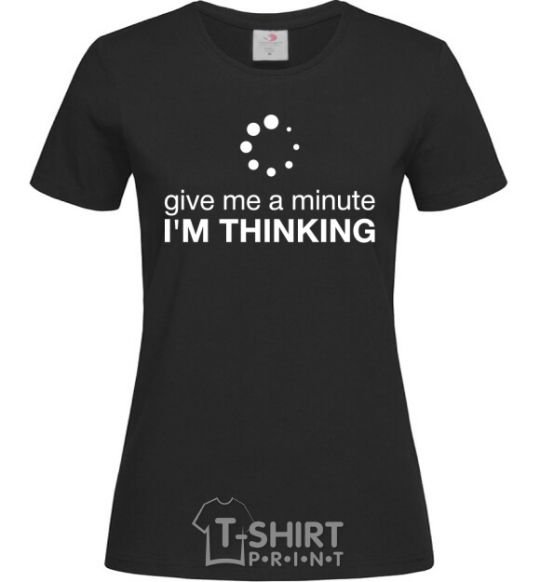 Женская футболка I`m thinking Я думаю Черный фото