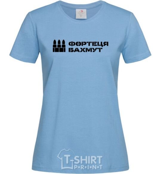 Women's T-shirt Bakhmut fortress sky-blue фото