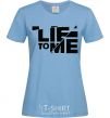 Women's T-shirt LIE TO ME sky-blue фото