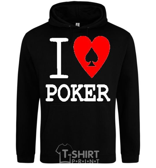 Men`s hoodie I LOVE POKER black фото