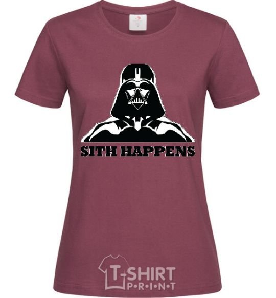 Women's T-shirt SITH HAPPENS burgundy фото