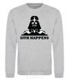 Sweatshirt SITH HAPPENS sport-grey фото