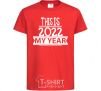 Kids T-shirt THIS IS MY 2020 YEAR red фото