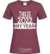 Women's T-shirt THIS IS MY 2020 YEAR burgundy фото