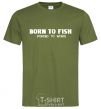 Men's T-Shirt Born to fish (forced to work) millennial-khaki фото