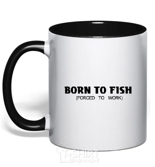 Mug with a colored handle Born to fish (forced to work) black фото