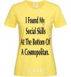 Женская футболка I FOUND MY SOCIAL SKILLS... Лимонный фото