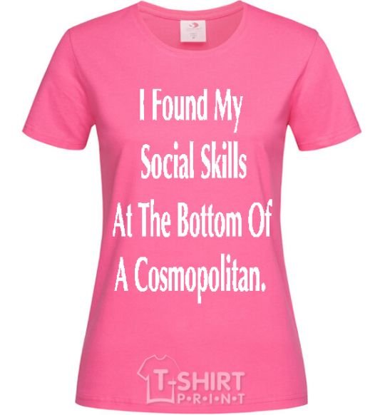 Women's T-shirt I FOUND MY SOCIAL SKILLS... heliconia фото