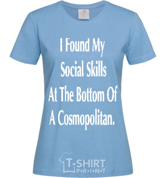 Женская футболка I FOUND MY SOCIAL SKILLS... Голубой фото