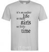 Men's T-Shirt IT'S UNFAIR LIFE: SO MANY GIRLS SO LITTLE TIME grey фото