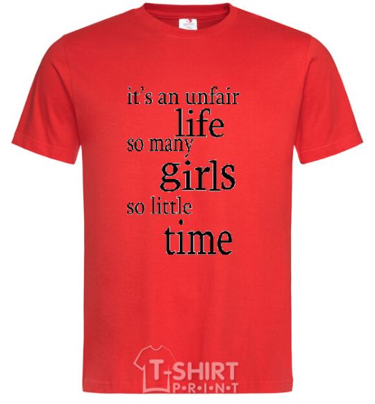 Men's T-Shirt IT'S UNFAIR LIFE: SO MANY GIRLS SO LITTLE TIME red фото