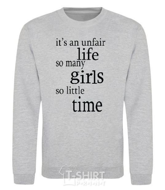 Sweatshirt IT'S UNFAIR LIFE: SO MANY GIRLS SO LITTLE TIME sport-grey фото