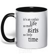 Mug with a colored handle IT'S UNFAIR LIFE: SO MANY GIRLS SO LITTLE TIME black фото