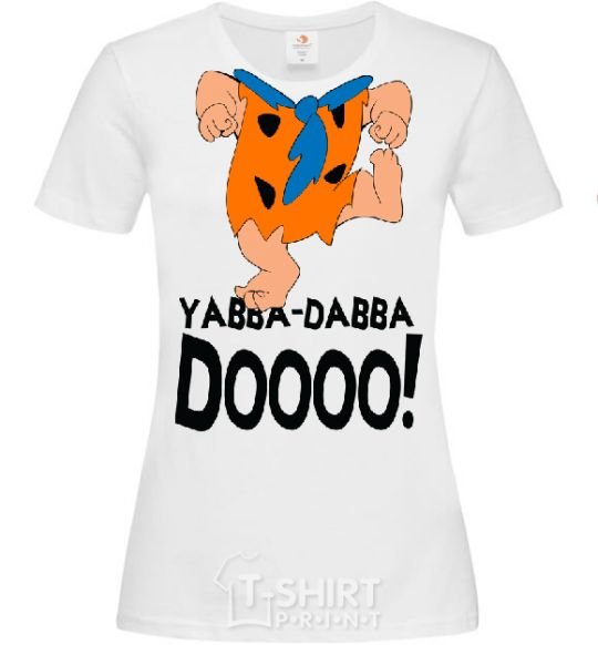 Women's T-shirt YABBA-DABBA-DOOO! White фото