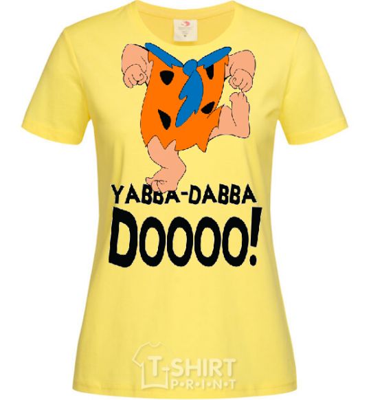 Women's T-shirt YABBA-DABBA-DOOO! cornsilk фото