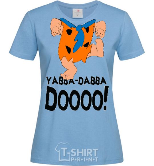 Women's T-shirt YABBA-DABBA-DOOO! sky-blue фото