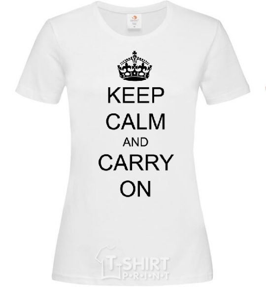Women's T-shirt KEEP CALM AND CARRY ON White фото