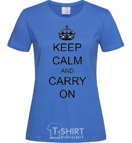 Women's T-shirt KEEP CALM AND CARRY ON royal-blue фото