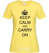 Женская футболка KEEP CALM AND CARRY ON Лимонный фото