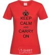 Women's T-shirt KEEP CALM AND CARRY ON red фото