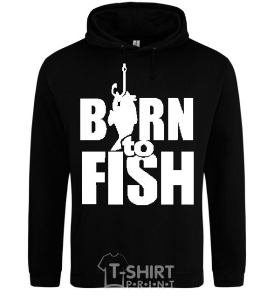 Men`s hoodie BORN TO FISH black фото