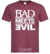 Men's T-Shirt BAD MEETS EVIL burgundy фото