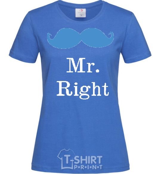 Женская футболка MR. RIGHT Ярко-синий фото
