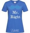 Женская футболка MR. RIGHT Ярко-синий фото