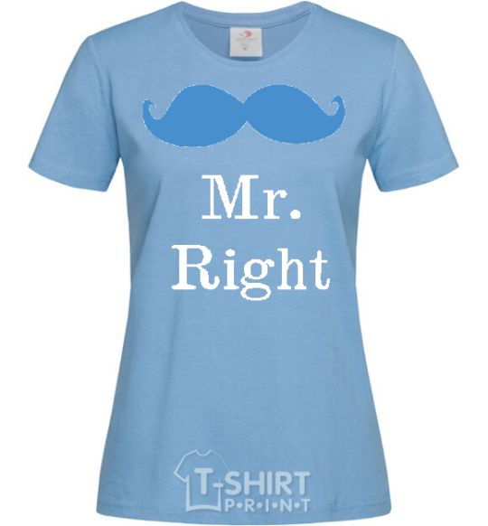 Women's T-shirt MR. RIGHT sky-blue фото