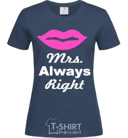 Женская футболка MRS. ALWAYS RIGHT Темно-синий фото