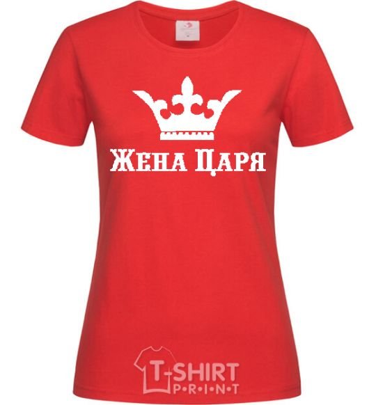 Женская футболка ЖЕНА ЦАРЯ Красный фото