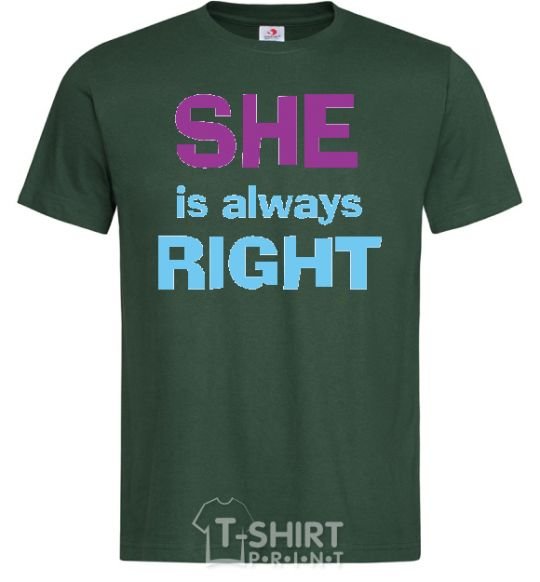 Men's T-Shirt SHE IS ALWAYS RIGHT bottle-green фото