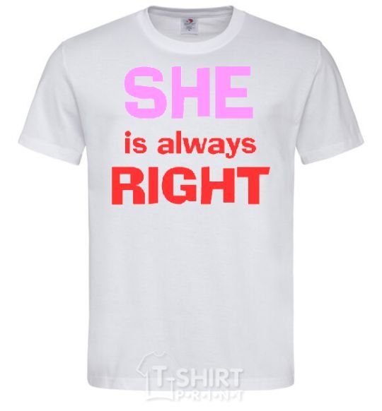 Men's T-Shirt SHE IS ALWAYS RIGHT White фото