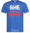 Men's T-Shirt SHE IS ALWAYS RIGHT royal-blue фото