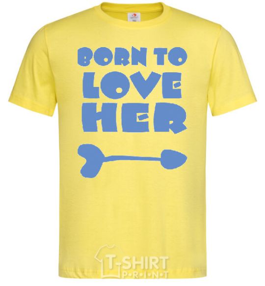 Men's T-Shirt Надпись BORN TO LOVE HER cornsilk фото