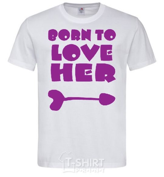 Men's T-Shirt Надпись BORN TO LOVE HER White фото
