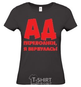 Women's T-shirt HELL IS OVERFLOWING, I'M BACK! black фото