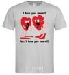 Men's T-Shirt I LOVE YOU MORE!... grey фото