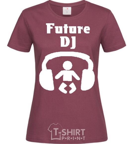 Женская футболка FUTURE DJ Бордовый фото