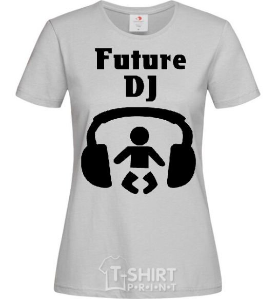 Женская футболка FUTURE DJ Серый фото