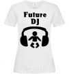 Женская футболка FUTURE DJ Белый фото