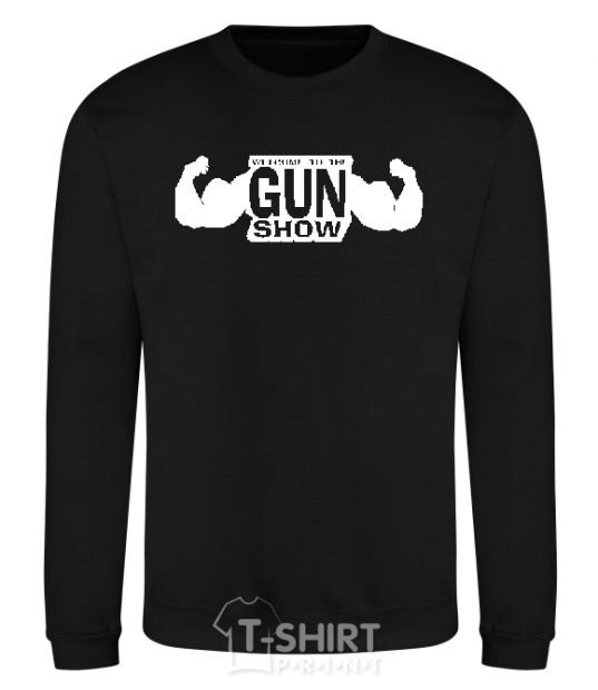 Sweatshirt WELCOME TO THE GUN SHOW black фото