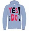 Men`s hoodie YES! I DO! sky-blue фото