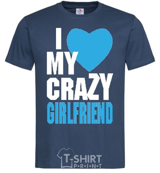 Мужская футболка I LOVE MY CRAZY GIRLFRIEND BLUE Темно-синий фото