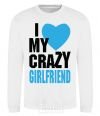 Sweatshirt I LOVE MY CRAZY GIRLFRIEND BLUE White фото