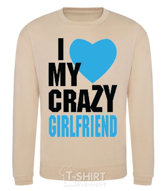 Sweatshirt I LOVE MY CRAZY GIRLFRIEND BLUE sand фото