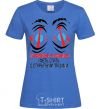 Women's T-shirt THE MOST IMPORTANT THING IN THE OFFICE... royal-blue фото